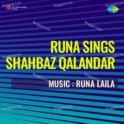 Runa Sings Shahbaz Qalandar Cover