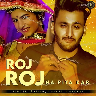 Roj Roj Na Piya Kar