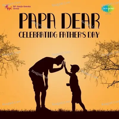Papa Dear - Celebrating Fathers Day - Various Artists