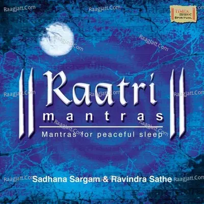 Raatri Mantras - Ravindra Sathe