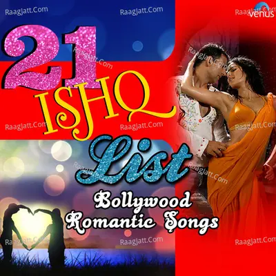 21 Ishq List - Bollywood Romantic Songs Poster