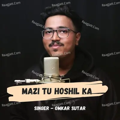 Mazi Tu Hoshil Ka