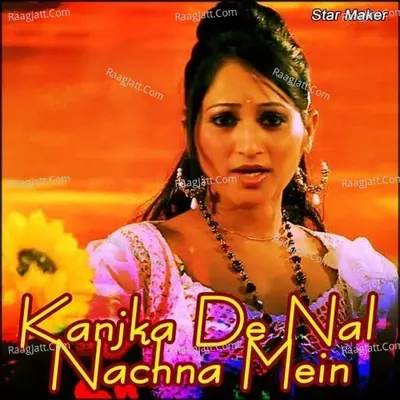 Kanjka De Nal Nachna Mein Poster
