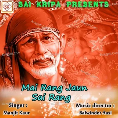 Main Rang Jaun Sai Rang - Manjit Kaur