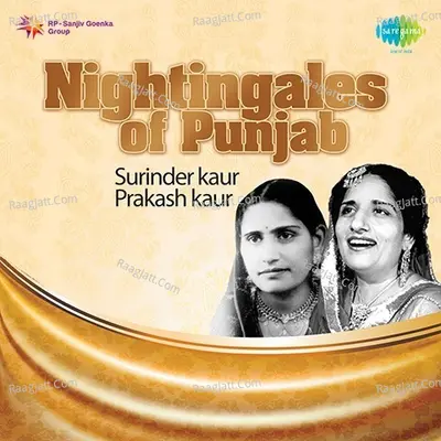 Nightingales Of Punjab - Surinder Kaur And Prakash Kaur - Surinder Kaur