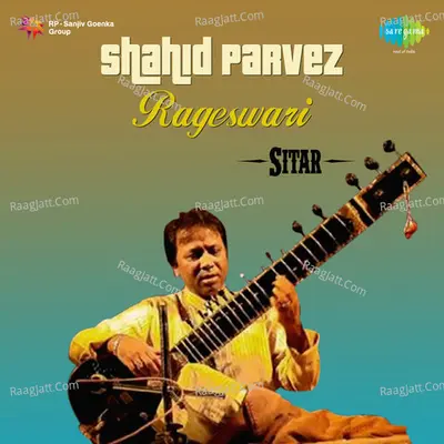 Shahid Parvez Rageswari Sitar