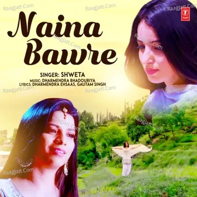 Naina Bawre Cover