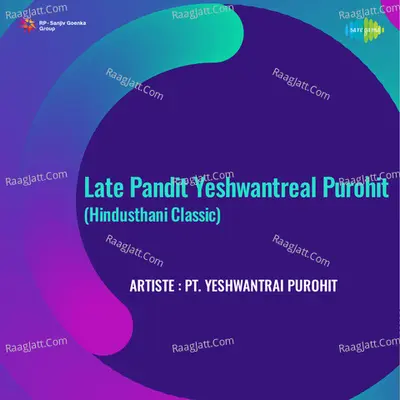 Late Pandit Yeshwantreal Purohit Hindusthani Cla - Pt. Yeshwantrai Purohit