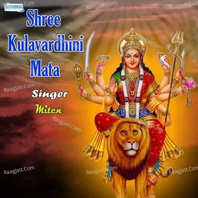 Shree Kulavardhini Mata - Miten