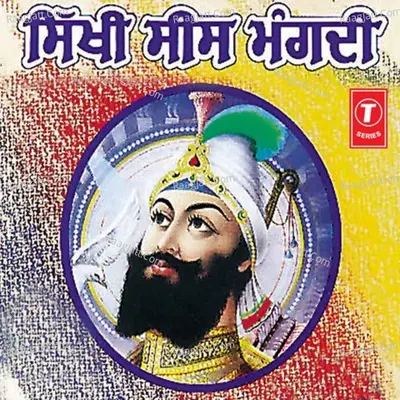 Sikhi Sis Mungdi - Charan Singh Alamgir