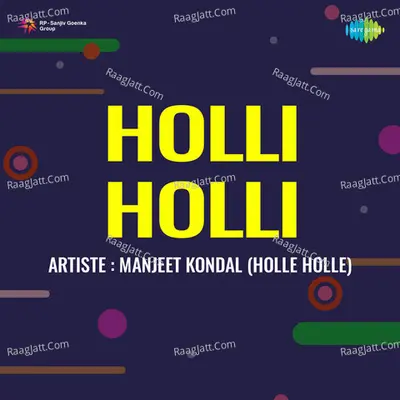 Holli Holli - Manjeet Kondal Holle Holle