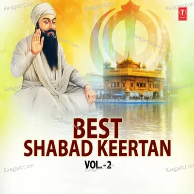 Best Shabad Keertan Vol-2 - Bhai Harbans Singh Ji (Jagadhari Wale)