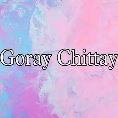 Goray Chittay Cover