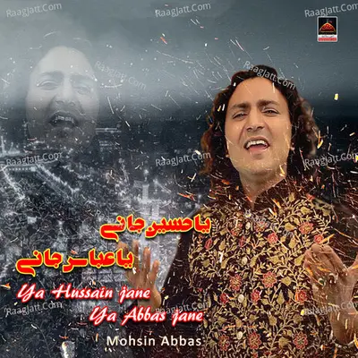 Ya Hussain Jane Ya Abbas Jane Poster