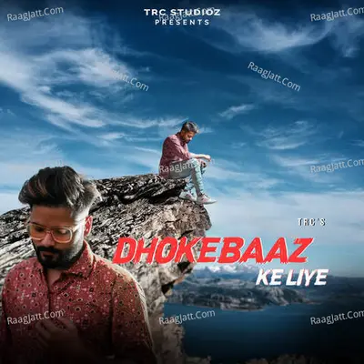 Dhokebaaz Ke Liye