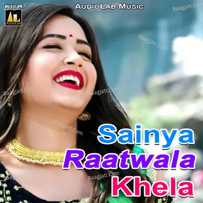 Sainya Raatwala Khela Poster
