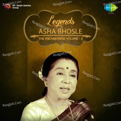 Legends - Asha The Enchantress - Vol 3 - Asha Bhosle