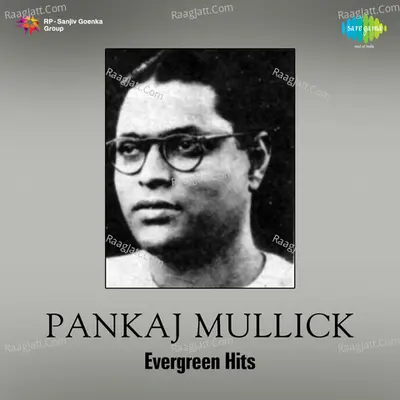 Pankaj Mullick - Evergreen Hits - Lata Mangeshkar