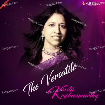The Versatile Kavita Krishnamurthy - Kavita Krishnamurthy