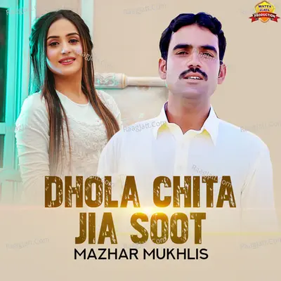 Dhola Chita Jia Soot - Single Cover