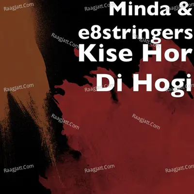 Kise Hor Di Hogi Cover