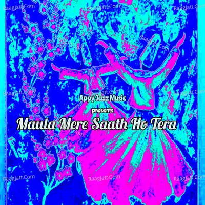 Maula Mere Saath Ho Tera Cover