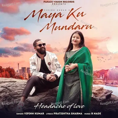 Maya Ku Mundaru (Headache of Love)