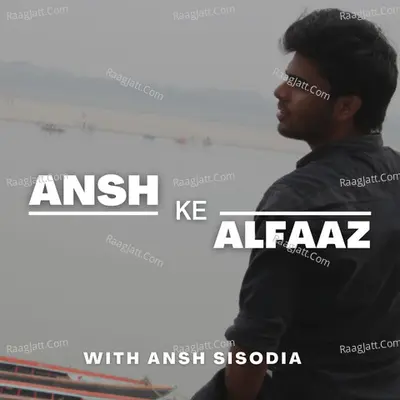 Ansh Ke Alfaaz - season - 1 - Ansh Sisodia