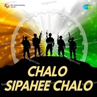 Chalo Sipahee Chalo - Mahendra Kapoor