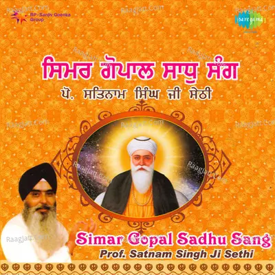 Simar Gopal Sadhu Sang - Prof. Satnaam Singh Ji Sethi