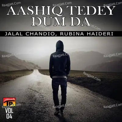 Aashiq Tedey Dum da, Vol. 4 - Jalal Chandio
