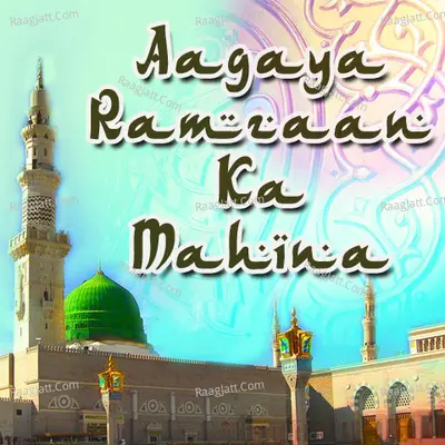 Aagaya Ramzaan Ka Mahina - Mohammad Asif Chishti