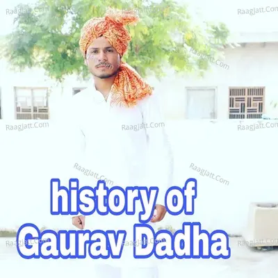 History of Gaurav Dadha Cover