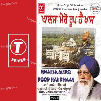 Khalsa Mero Roop Hai Khaas - Bhai Jaswant Singh