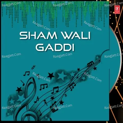 Sham Wali Gaddi - Kulwinder Kaili