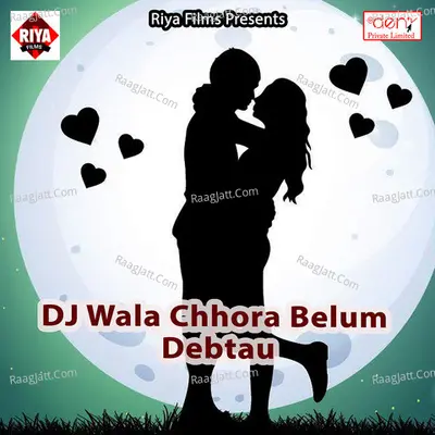 DJ Wala Chhora Belum Debtau Poster