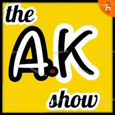 The A.K Show - season - 1 Poster