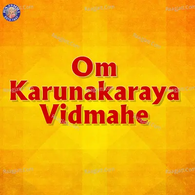 Om Karunakaraya Vidmahe - Traditional