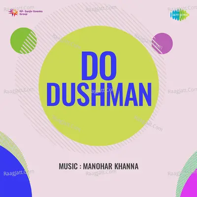 Do Dushman - Manohar Khanna