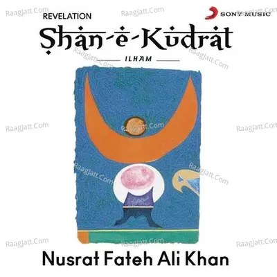 Shan-E-Kudrat Ilham - Nusrat Fateh Ali Khan