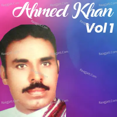 Ahmed Khan Malangi, Vol. 1 - Ahmed Khan Malangi
