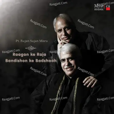 Raagon Ke Raja - Bandishon Ke Badshaah - Rajan