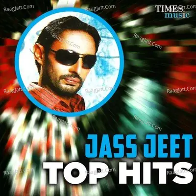 Jass Jeet - Top Hits Poster