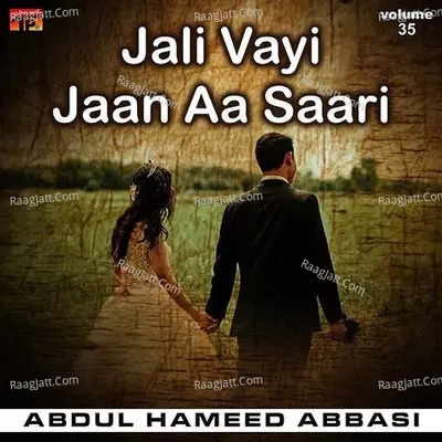 Jali Vayi Jaan Aa Saari, Vol. 35 - Abdul Hameed Abbasi