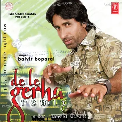 Dil De Gerha (Remix) - Balvir Boparai