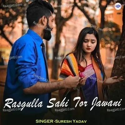Rasgulla Sahi Tor Jawani Cover