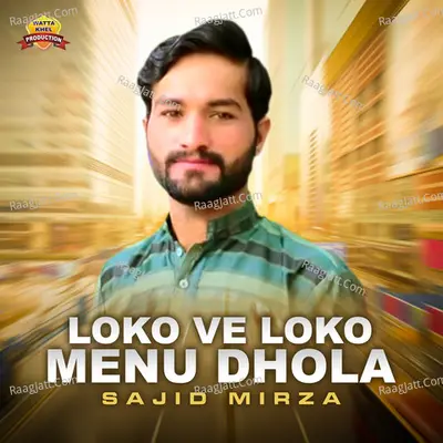 Loko Ve Loko Menu Dhola Cover