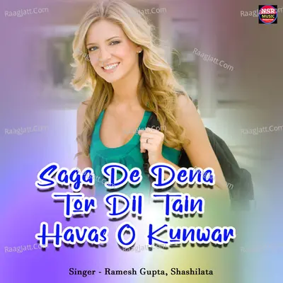 Saga De Dena Tor Dil Tain Havas O Kunwar Cover