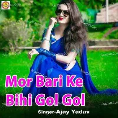 Mor Bari Ke Bihi Gol Gol Cover