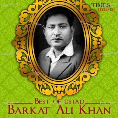 Best Of Ustad Barkat Ali Khan Poster